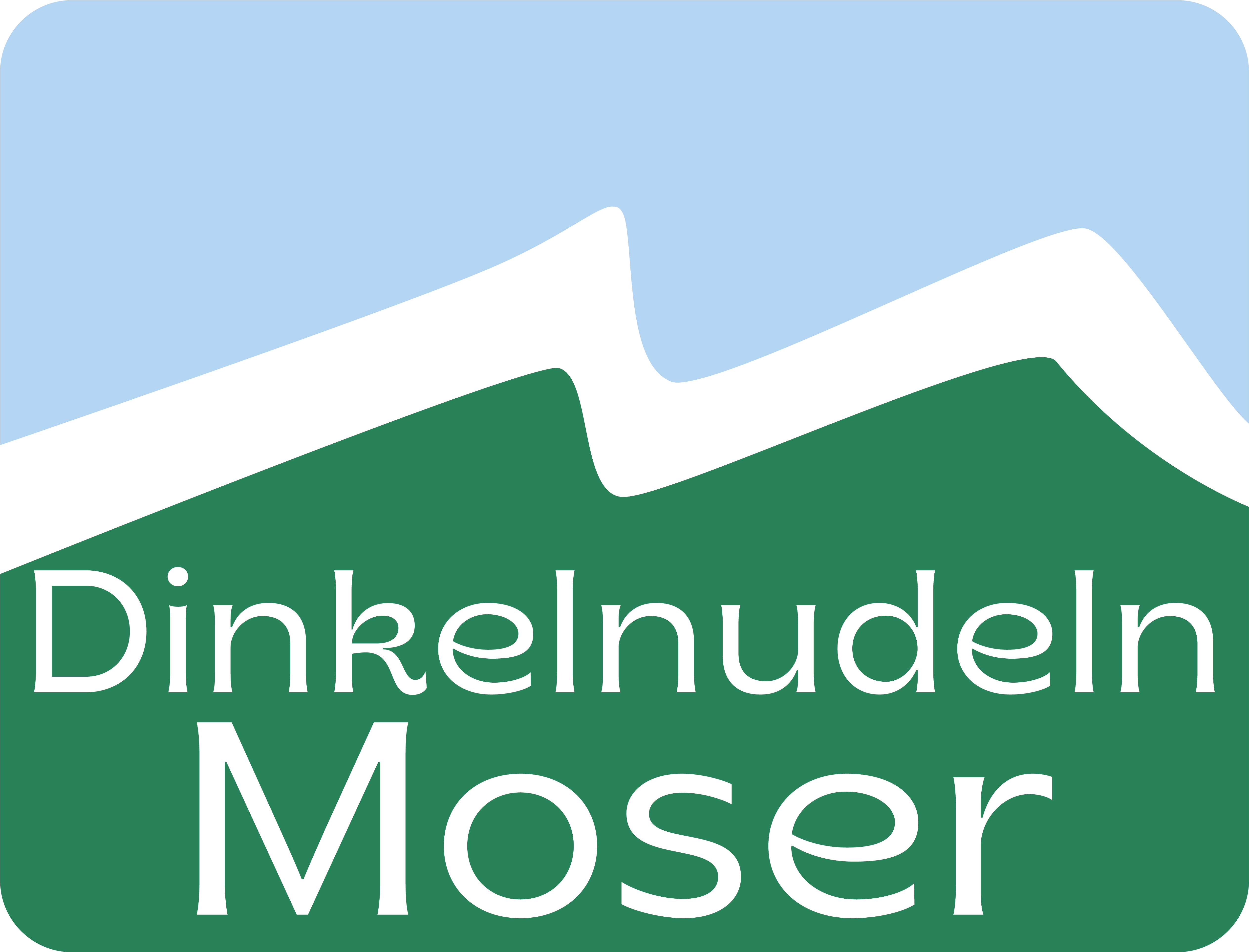 Dinkelnudeln Moser GmbH