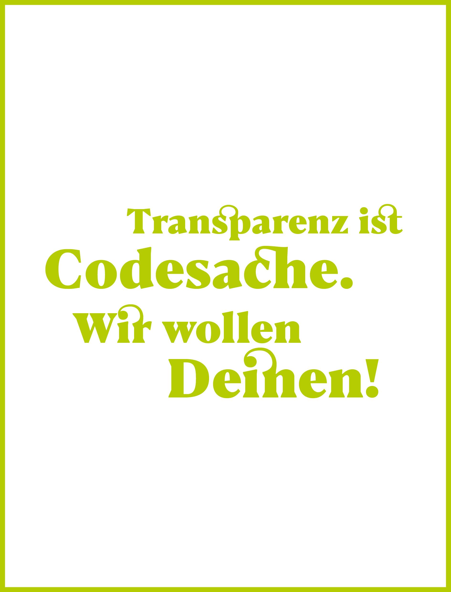 Transparenz ist Codesache, wir wollen Deinen!